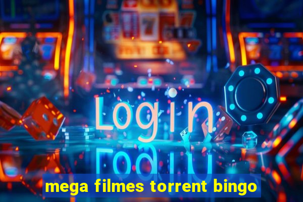 mega filmes torrent bingo