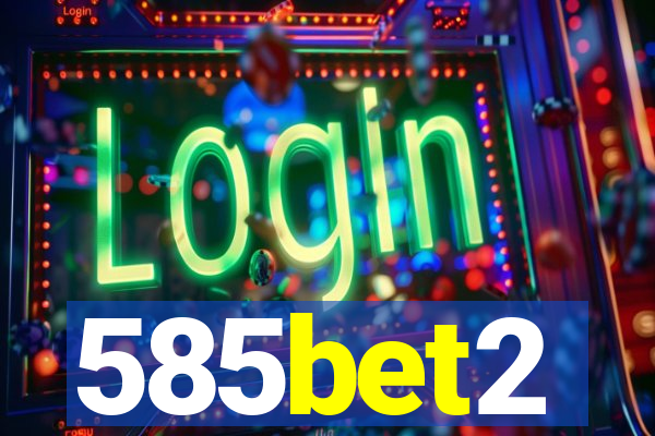 585bet2
