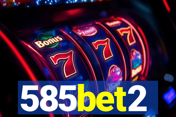 585bet2