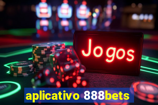 aplicativo 888bets