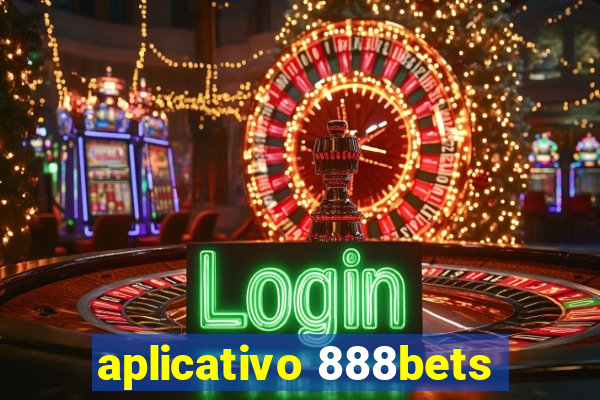 aplicativo 888bets
