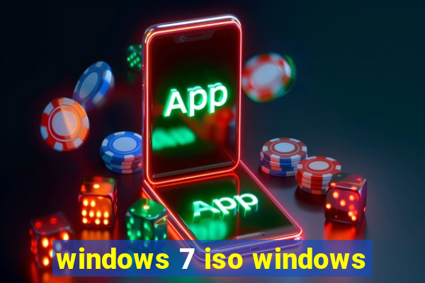 windows 7 iso windows