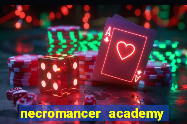 necromancer academy and the genius summoner wiki