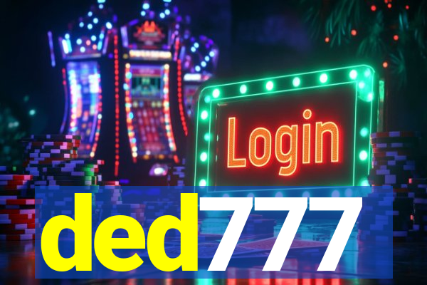 ded777