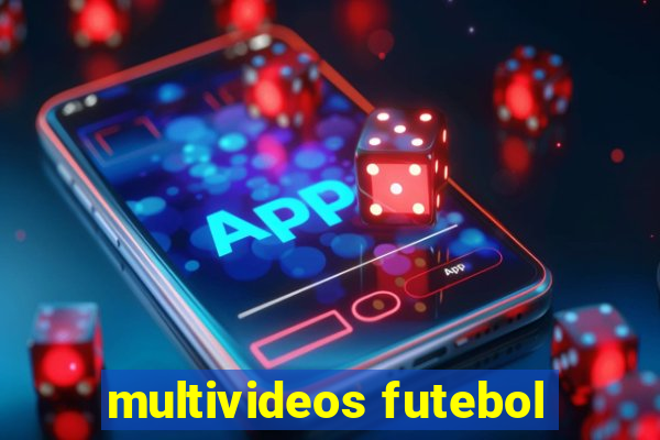 multivideos futebol