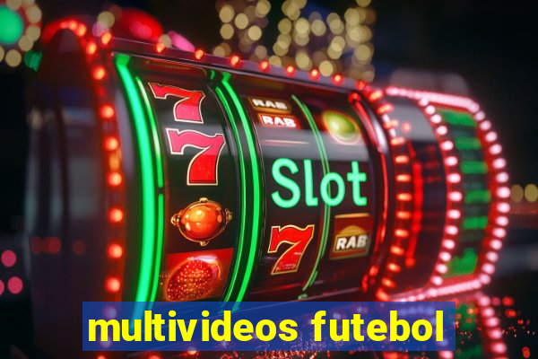 multivideos futebol