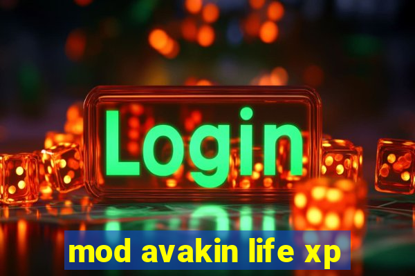 mod avakin life xp