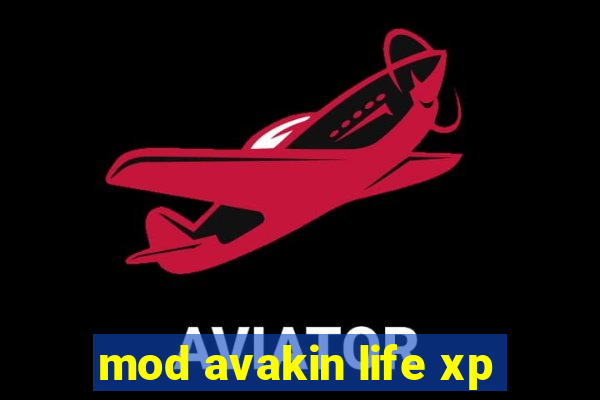 mod avakin life xp