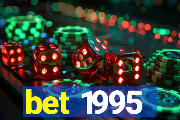bet 1995