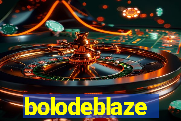 bolodeblaze