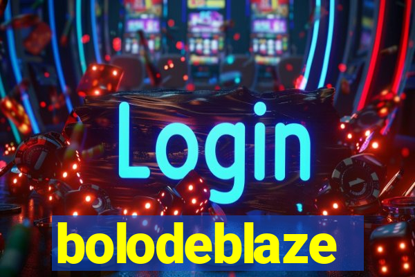bolodeblaze