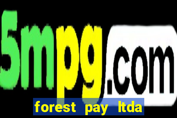 forest pay ltda plataforma de jogos