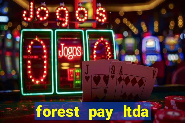 forest pay ltda plataforma de jogos