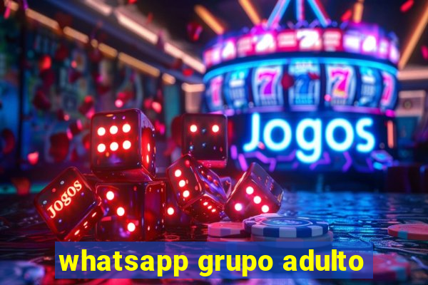 whatsapp grupo adulto
