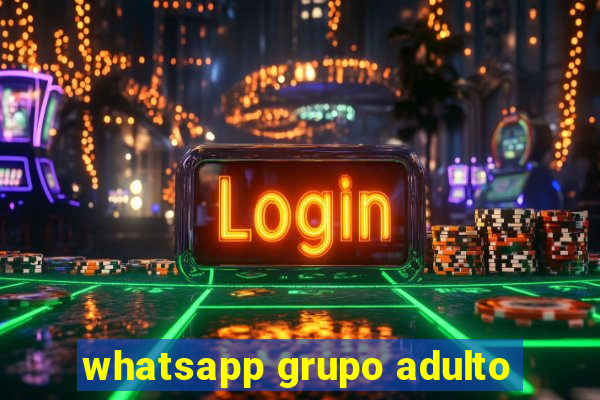 whatsapp grupo adulto