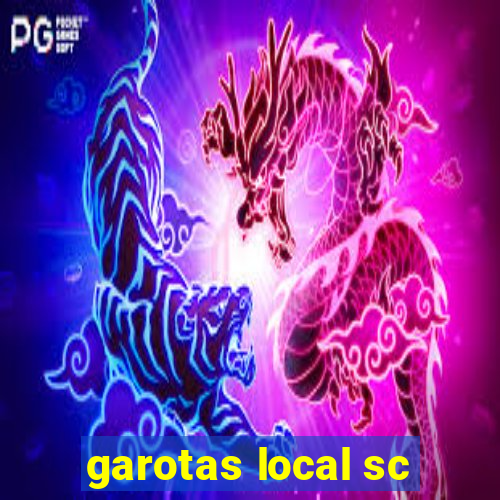 garotas local sc
