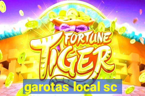 garotas local sc