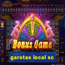 garotas local sc