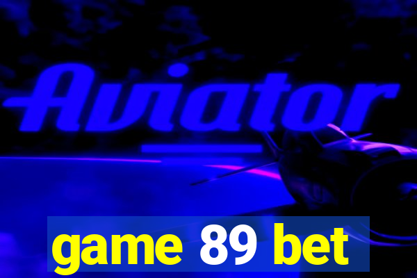 game 89 bet