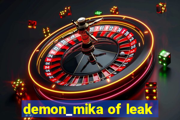 demon_mika of leak