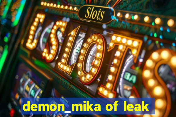 demon_mika of leak