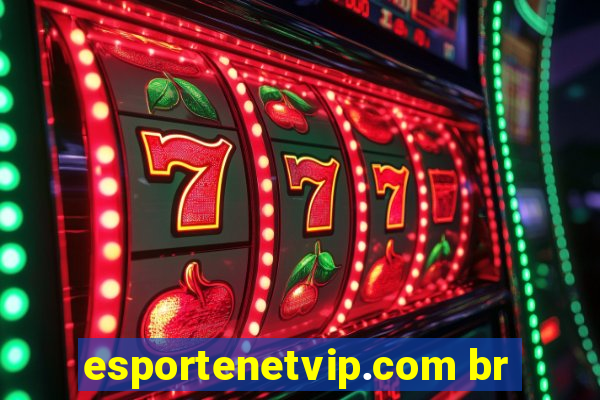 esportenetvip.com br