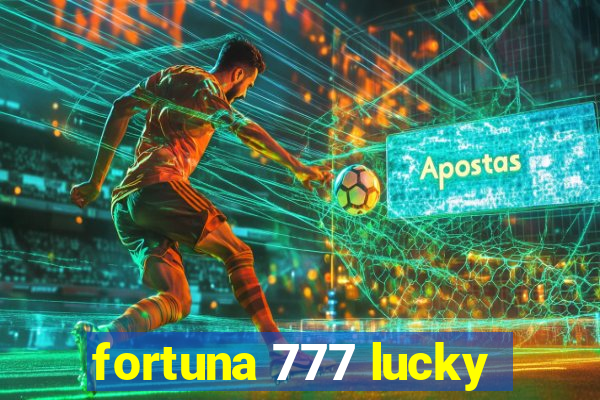 fortuna 777 lucky