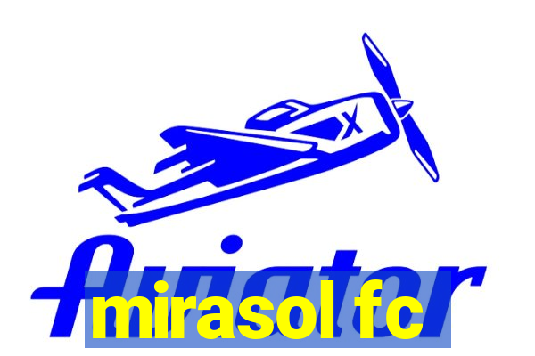 mirasol fc