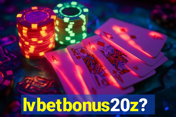 lvbetbonus20z?