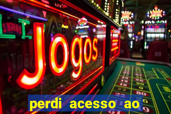 perdi acesso ao google authenticator