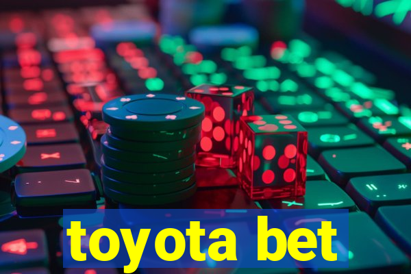 toyota bet
