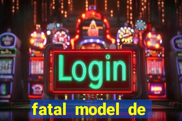 fatal model de porto alegre