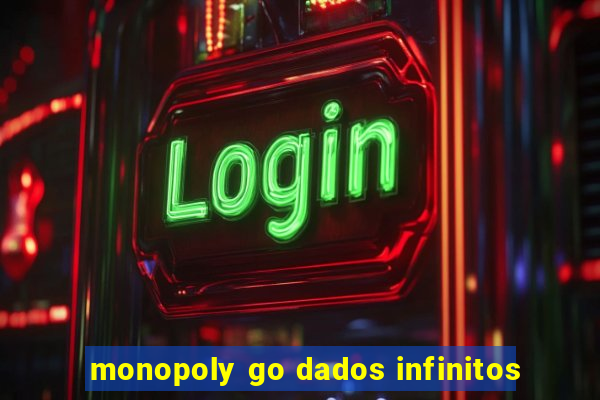 monopoly go dados infinitos