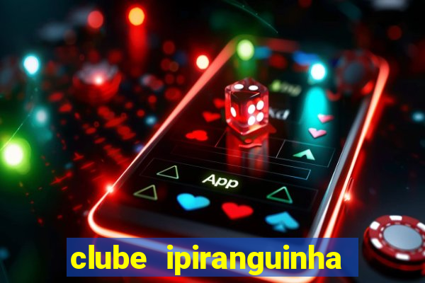 clube ipiranguinha porto alegre