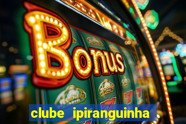 clube ipiranguinha porto alegre