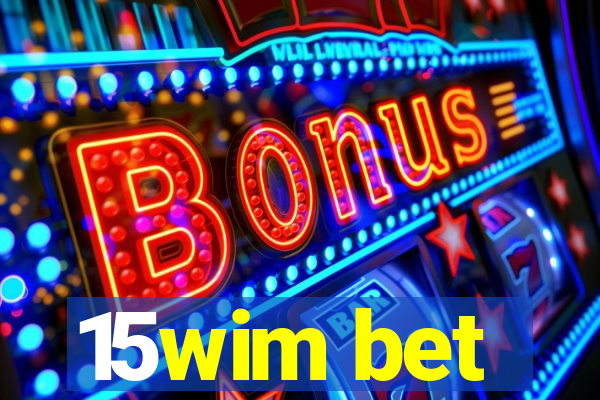 15wim bet