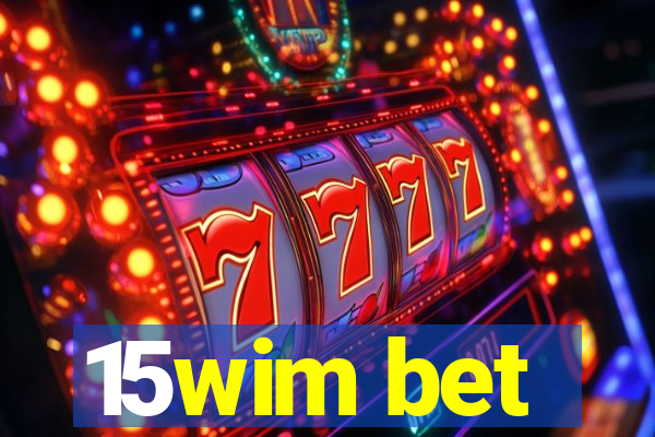 15wim bet