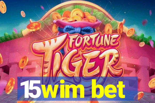 15wim bet