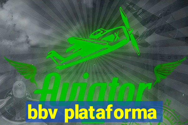 bbv plataforma