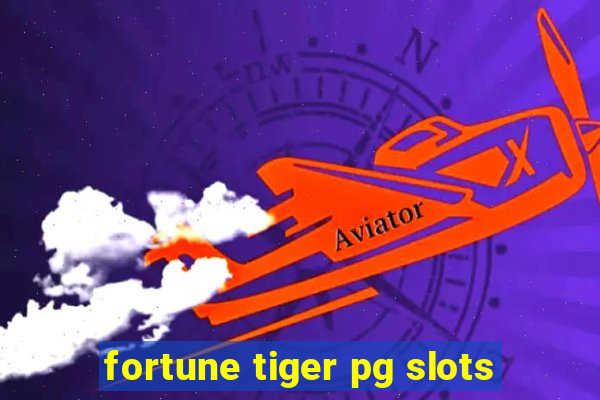 fortune tiger pg slots