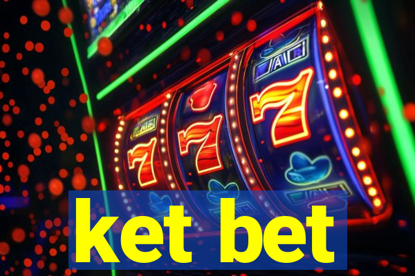 ket bet
