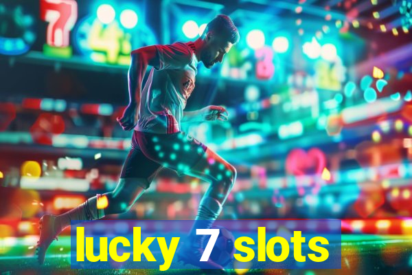 lucky 7 slots