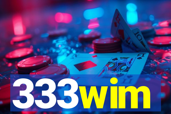 333wim