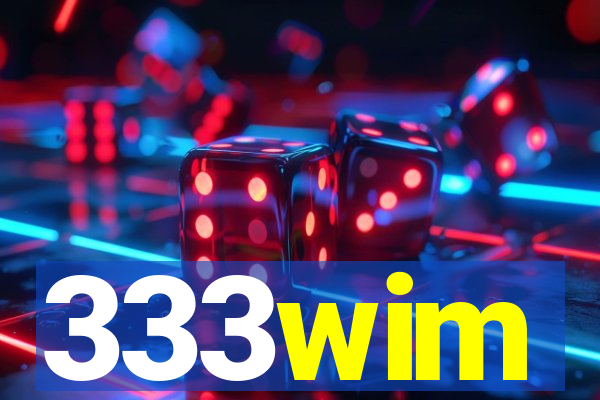 333wim