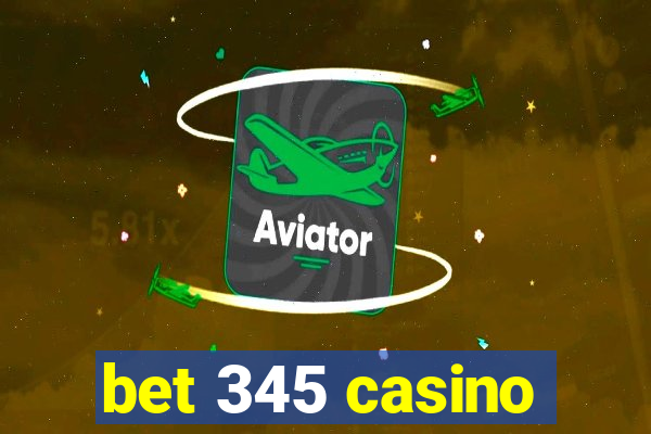 bet 345 casino