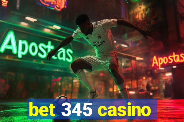 bet 345 casino