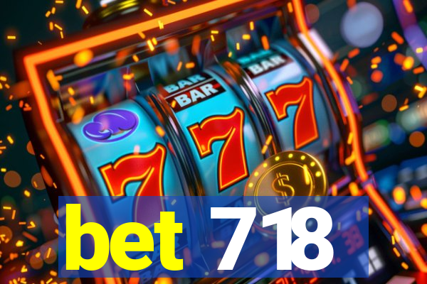 bet 718
