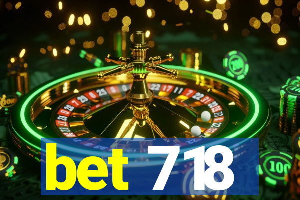 bet 718