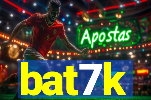 bat7k