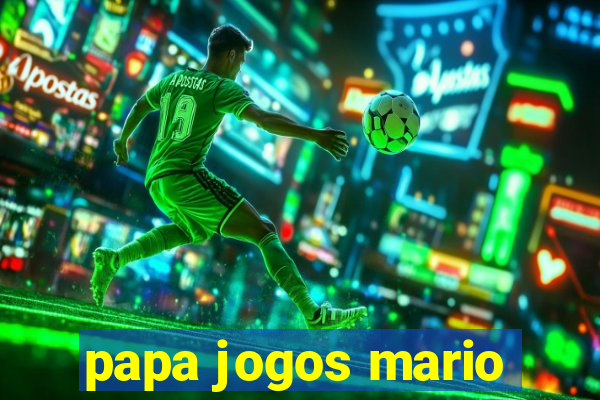 papa jogos mario